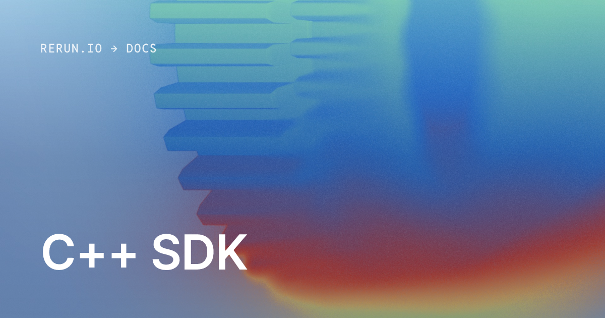C++ SDK | Rerun